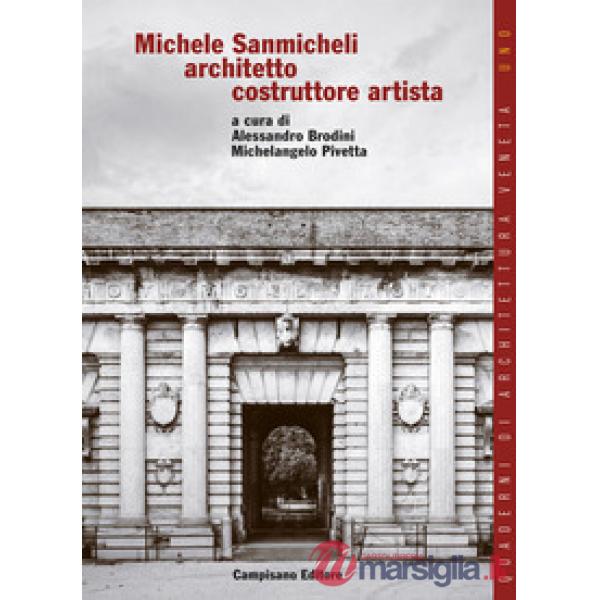 Michele Sanmicheli architetto costruttore artista