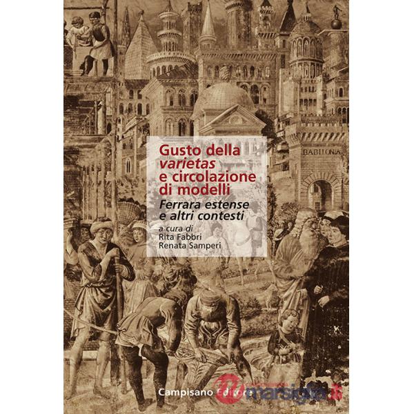 Gusto della varietas e circolazione di modelli. Ferrara estense e altri contesti