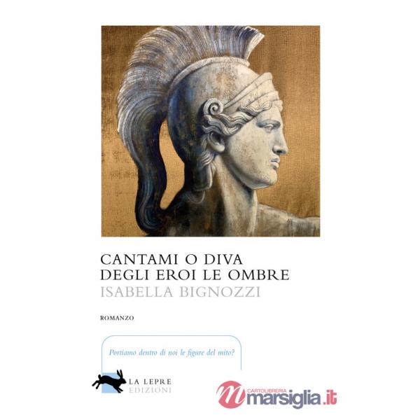 Cantami o diva degli eroi le ombre