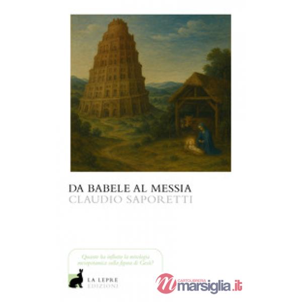 Da Babele al Messia
