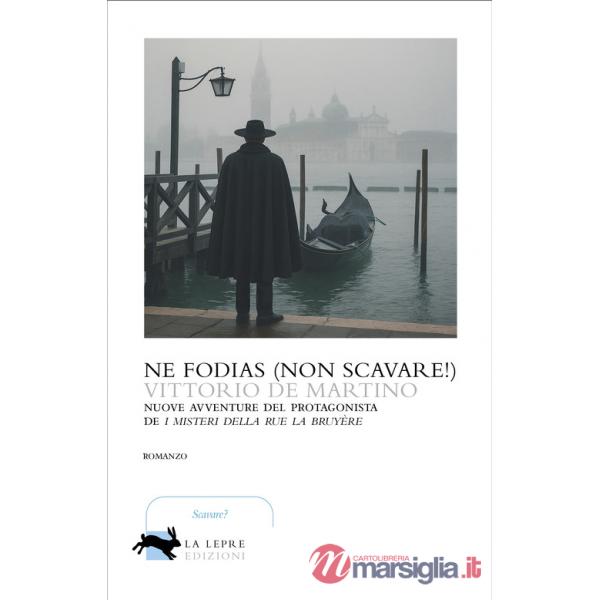Ne fodias (Non scavare!)