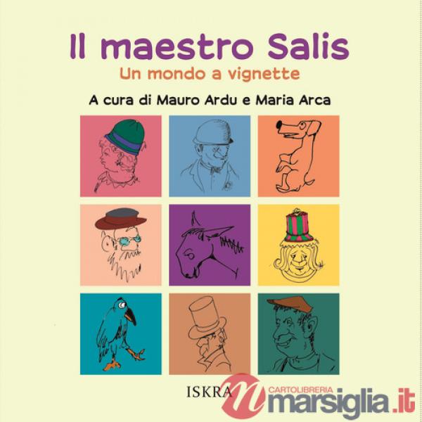 Maestro Salis. Un mondo a vignette. Ediz. illustrata (Il)