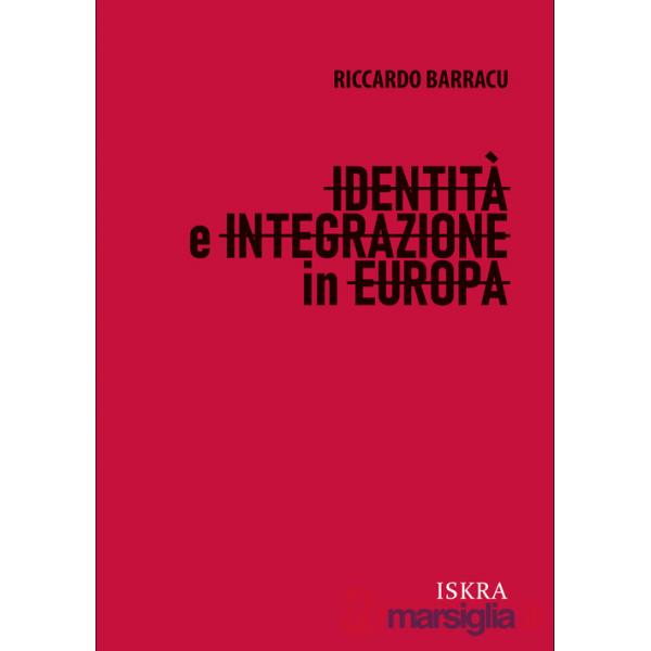 Identità e integrazione in Europa. Nuova ediz.