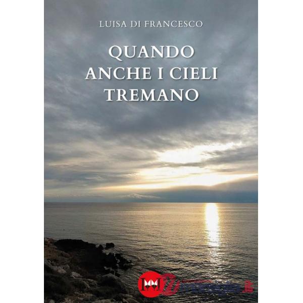 Quando anche i cieli tremano