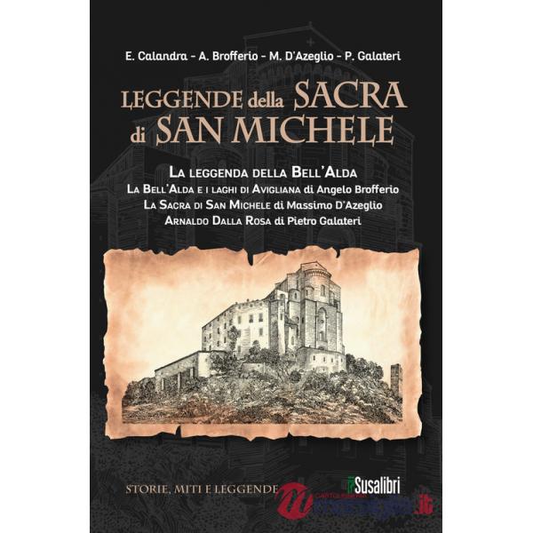 Leggende della Sacra di San Michele: La leggenda della Bell'Alda-La Bell'Alda e i laghi di Avigliana-La Sacra di San Michele-Arn