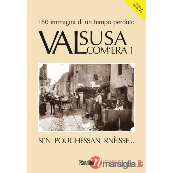 Valsusa com'era. Vol. 1: Si'N poughessan rnèisse...