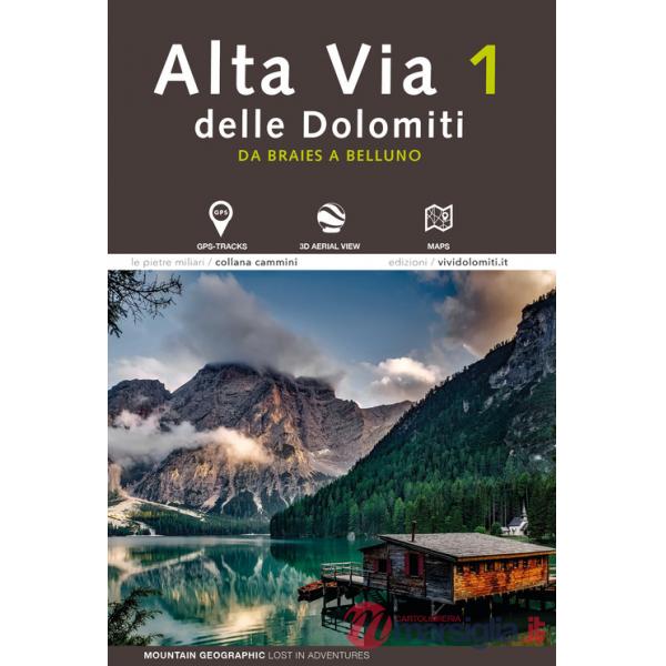 Alta via 1 delle Dolomiti. Da Braies a Belluno. Con foto aeree. Con mappa. Con tracce GPS