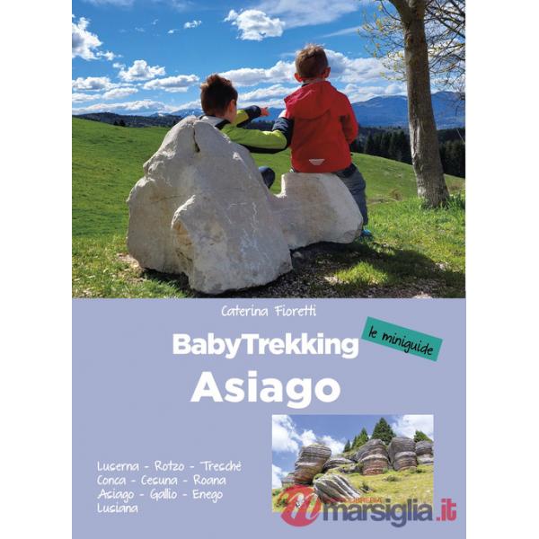 BabyTrekking Asiago. Luserna, Rotzo, Treschè Conca, Cesuna, Roana Asiago, Gallio, Enego Lusiana