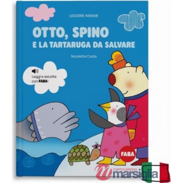 Otto, Spino e la tartaruga da salvare