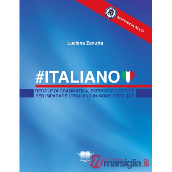 Italiano. Regole di grammatica, esercizi e letture per imparare l'italiano in modo semplice