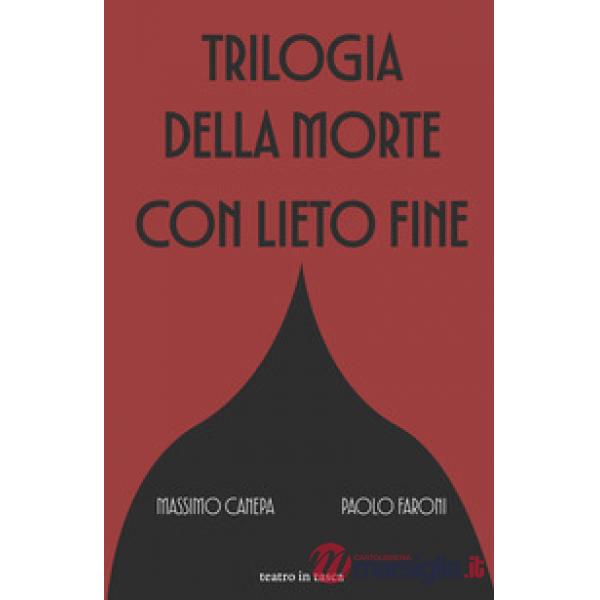Trilogia della morte con lieto fine