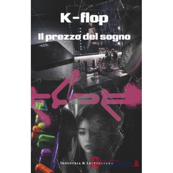 K-flop. Il prezzo del sogno