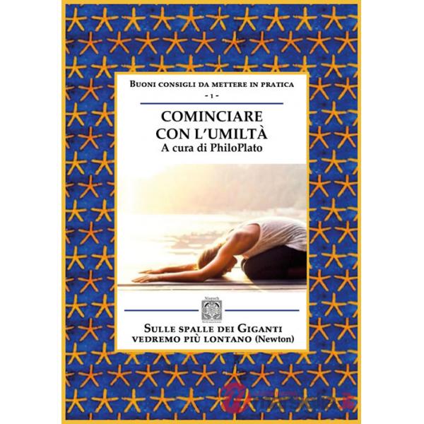 Cominciare con l'umiltà. Nuova ediz.