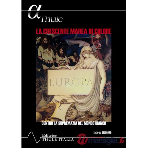 Crescente marea di colore. Contro la supremazia del mondo bianco (La)