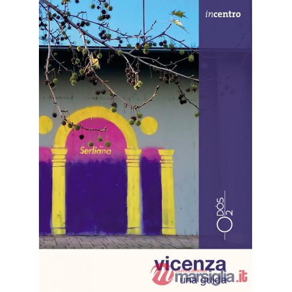 Vicenza. Una guida