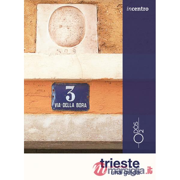 Trieste. Una guida