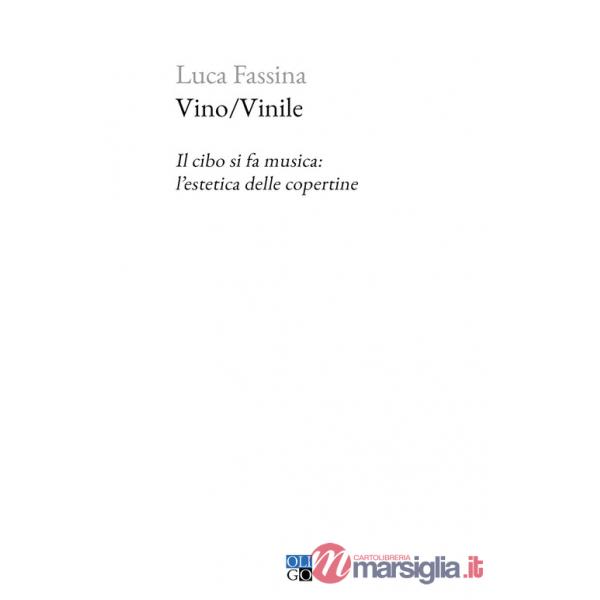 Vino/Vinile. Il cibo si fa musica: l'estetica delle copertine