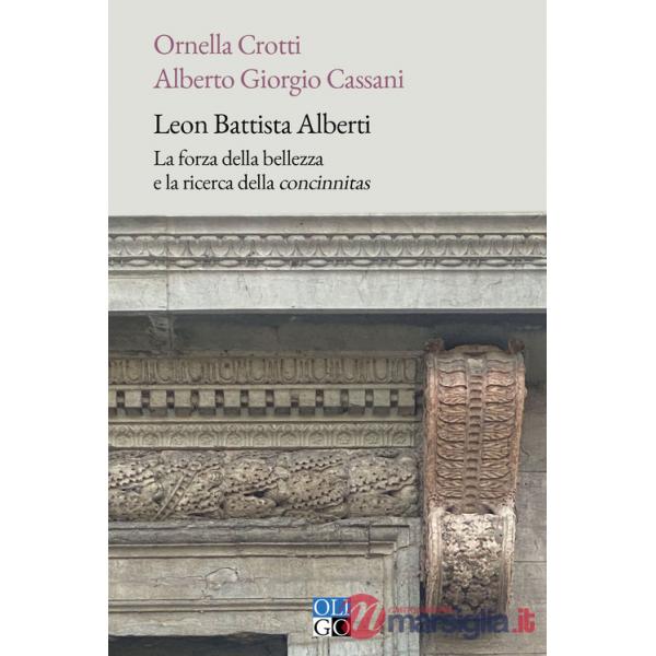 Leon Battista Alberti. La forza della bellezza e la ricerca della «concinnitas»
