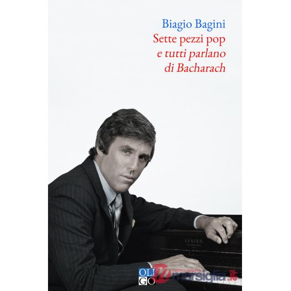 Sette pezzi pop e tutti parlano di Bacharach
