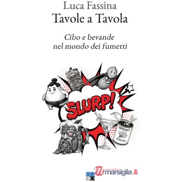 Tavole a tavola. Cibo e bevande nel mondo dei fumetti