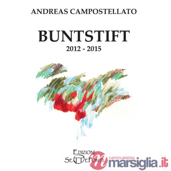 Buntstift 2012-2015. Ediz. italiana e tedesca