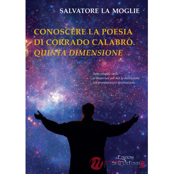 Conoscere la poesia di Corrado Calabrò. Quinta dimensione