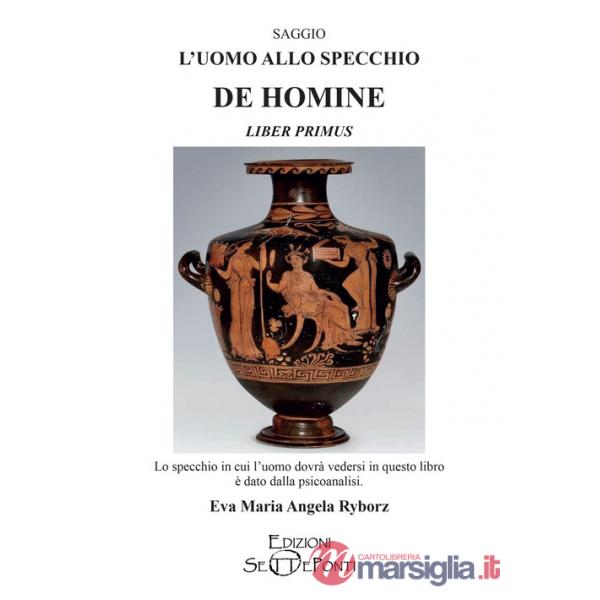 Uomo allo specchio. De homine. Liber primus (L')