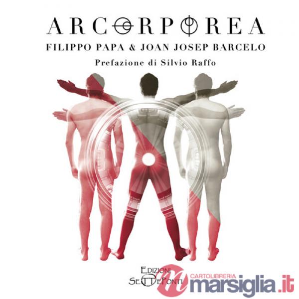Arcorporea. Ediz. italiana e inglese