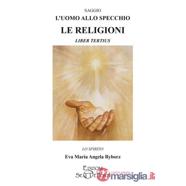Uomo allo specchio. Le religioni. Liber tertius (L')