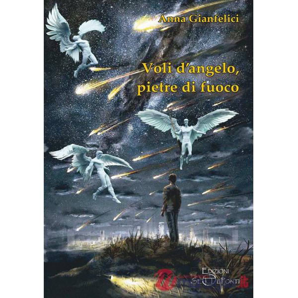 Voli d'angelo, pietre di fuoco