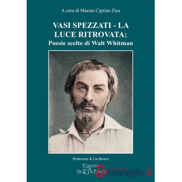 Vasi spezzati-La luce ritrovata: poesie scelte di Walt Whitman