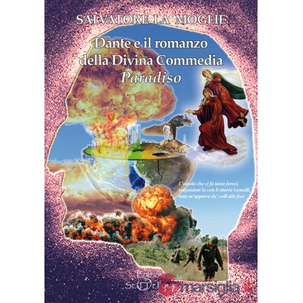 Dante e il romanzo della Divina Commedia. Paradiso