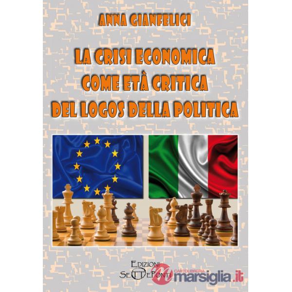 Crisi economica come età critica del logos della politica (La)