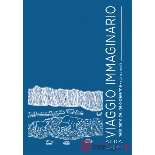 Viaggio immaginario nella terra del gelo perenne. Storia e moda