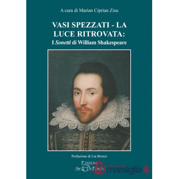 Vasi spezzati-La luce ritrovata: i «Sonetti» di William Shakespeare