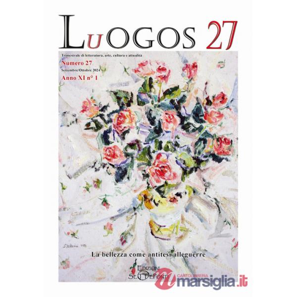 Luogos. Vol. 27: La bellezza come antitesi alle guerre