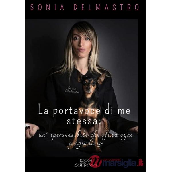 Portavoce di me stessa: un'ipersensibile che sfata ogni pregiudizio (La)