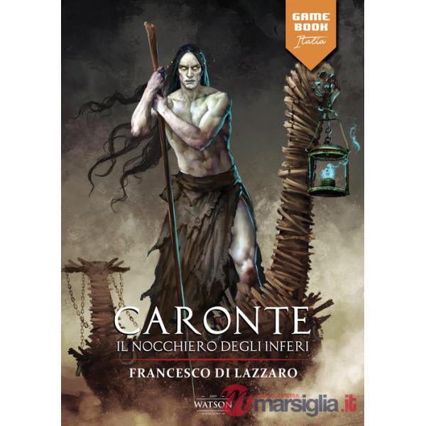 Caronte. Il nocchiero degli inferi