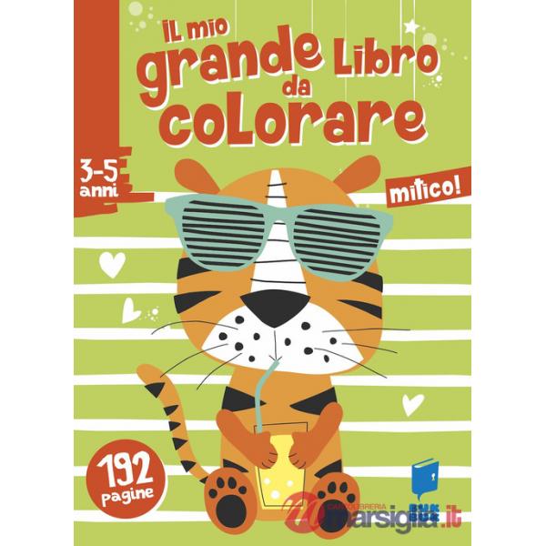 Mitico! Il mio grande libro da colorare. Ediz. a colori