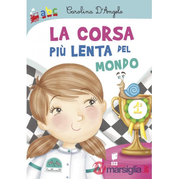Corsa più lenta del mondo. Ediz. a colori (La)