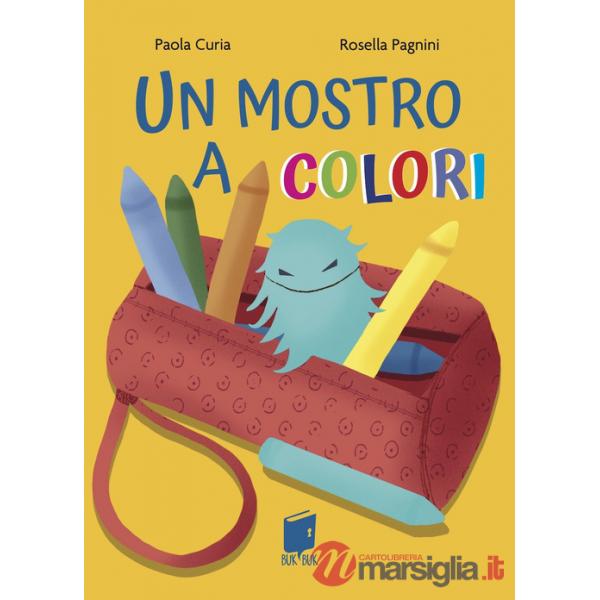 Mostro a colori. Ediz. illustrata (Un)