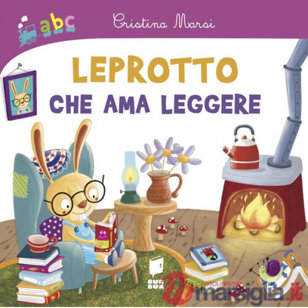 Leprotto che ama leggere. Ediz. illustrata