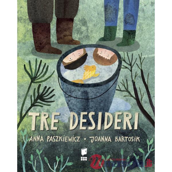 Tre desideri. Ediz. a colori