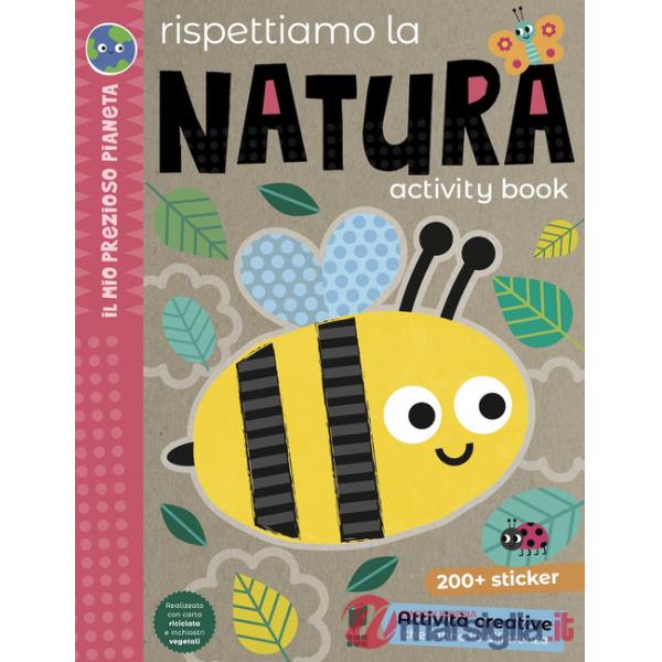 Rispettiamo la natura. Activity book. Ediz. a colori