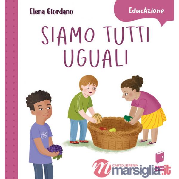 Siamo tutti uguali. Ediz. a colori