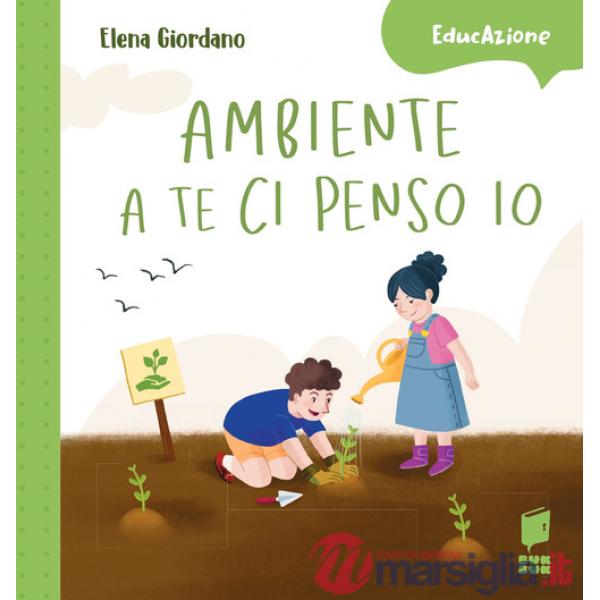 Ambiente a te ci penso io. Ediz. a colori