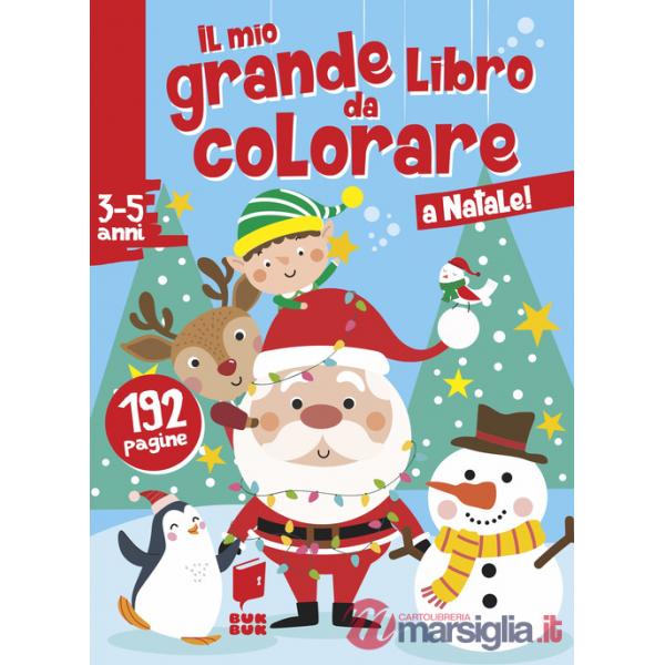 A Natale! Il mio grande libro da colorare. Ediz. illustrata