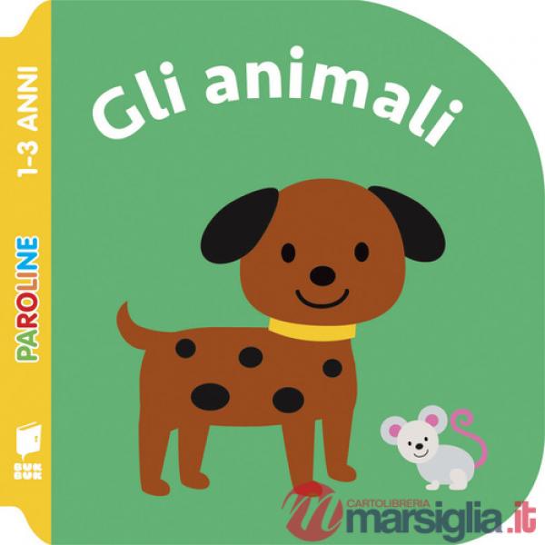 Animali. Ediz. illustrata (Gli)