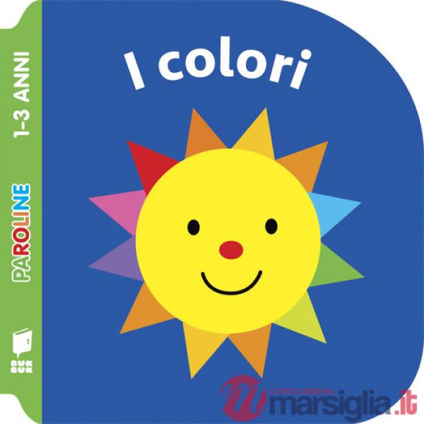 Colori. Ediz. illustrata (I)