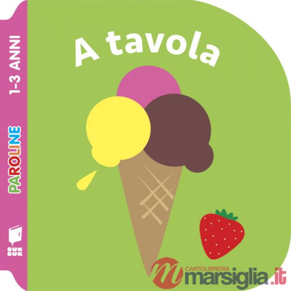 Tavola. Ediz. illustrata (A)